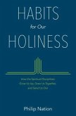 Habits for Our Holiness