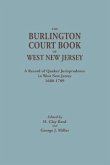 Burlington Court Book of West New Jersey, 1680-1709. American Legal Records, Volume 5: The Burlington Court Book, a Record of Quaker Jurisprudence in