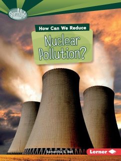 How Can We Reduce Nuclear Pollution? - Bell, Samantha S