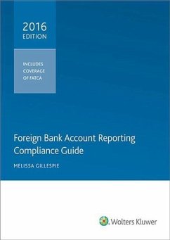 Foreign Bank Account Reporting Compliance Guide 2016 - Gillespie, Melissa