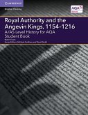 A/AS Level History for AQA Royal Authority and the Angevin Kings, 1154-1216