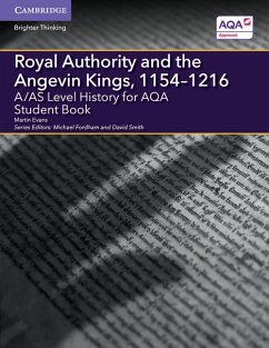 A/AS Level History for AQA Royal Authority and the Angevin Kings, 1154-1216 - Evans, Martin