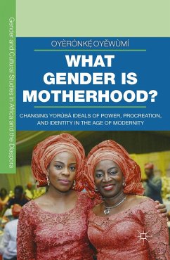 What Gender Is Motherhood? - Oyewùmí, Oyèrónk