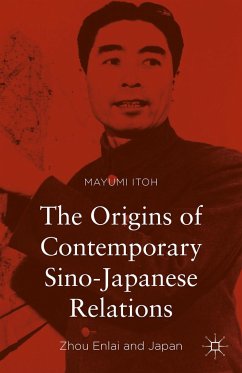 The Origins of Contemporary Sino-Japanese Relations - Itoh, Mayumi