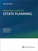 Practical Guide to Estate Planning, 2016 Edition