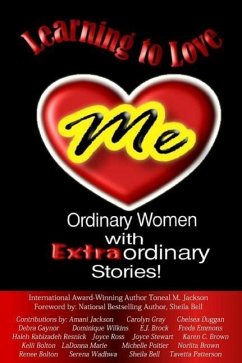 Learning to Love Me: Ordinary Women with Extraordinary Stories