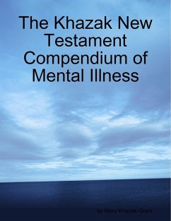 The Khazak New Testament Compendium of Mental Illness - Grant, Mary Khazak