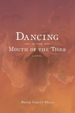 Dancing In The Mouth Of The Tiger - Gerity-Miles, Brook