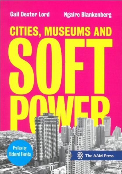 Cities, Museums and Soft Power Cities, Museums and Soft Power