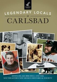 Legendary Locals of Carlsbad - Birchell, Donna Blake; Southeastern New Mexico Historical Socie