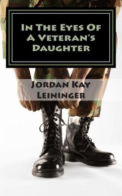 In The Eyes Of A Veterans Daughter - Leininger, Jordan Kay