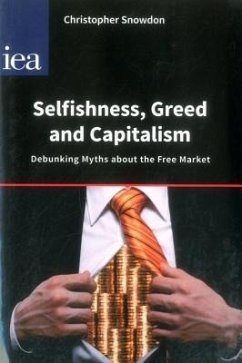 Selfishness, Greed and Capitalism - Snowdon, Christopher