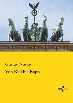 Von Kiel bis Kapp - Noske, Gustav