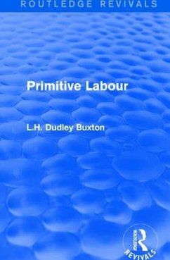 Primitive Labour - Dudley Buxton, L H