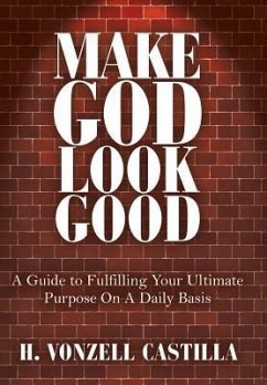 Make God Look Good - Castilla, H. Vonzell