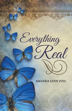 Everything Real - Ives, Amanda Lynn