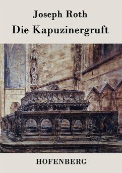 Die Kapuzinergruft - Joseph Roth