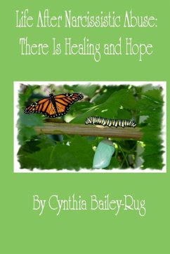 Life After Narcissistic Abuse - Bailey-Rug, Cynthia