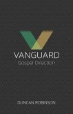 Vanguard: The movement and direction of the Gospel.