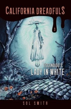 Escondido's Lady in White - Smith, Sol