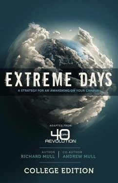 Extreme Days: A Strategy for an Awakening on Your Campus - Mull, R. And