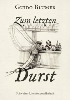 Zum letzten Durst - Blumer, Guido