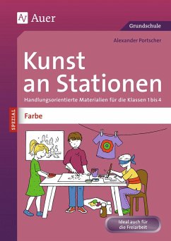 Kunst an Stationen Spezial Farbe - Portscher, Alexander