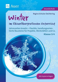 Winter im fächerübergreifenden Unterricht 3-4 - Schulze-Oechtering, Regina