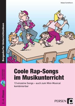 Coole Rap-Songs im Musikunterricht - Schöllhorn, Rafael
