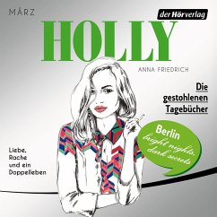 Die gestohlenen Tagebücher / Holly Bd.2 (MP3-Download) - Friedrich, Anna