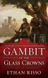 Gambit of the Glass Crowns (The... - Bild 1