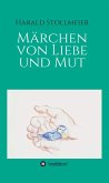 Märchen von Liebe und Mut (eBook, ePUB)
