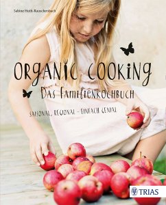 Organic Cooking - Das Familienkochbuch (eBook, ePUB) - Huth-Rauschenbach, Sabine