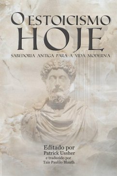 Cover O Estoicismo Hoje: Sabedoria Antiga para a Vida Moderna (eBook, ePUB)
