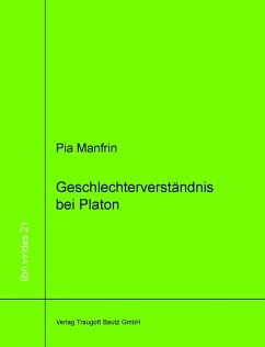 Geschlechterverständnis bei Platon (eBook, PDF) - Manfrin, Pia