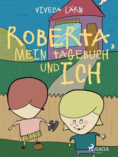 Roberta, mein Tagebuch und ich (eBook, ePUB) - Lärn, Viveca