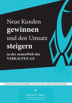 Neue Kunden gewinnen und den Umsatz steigern (eBook, ePUB) - Hahn, Werner F.