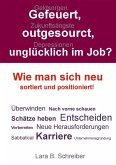 Gefeuert, outgesourct, unglücklich im Job? (eBook, ePUB) Gefeuert, outgesourct, unglücklich im Job? (eBook, ePUB)