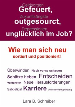 Gefeuert, outgesourct, unglücklich im Job? (eBook, ePUB)