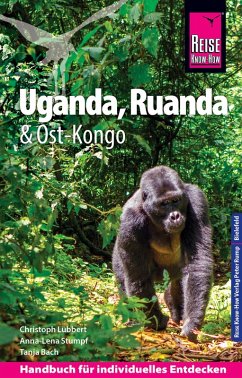 Reise Know-How Reiseführer Uganda, Ruanda, Ost-Kongo (eBook, PDF) - Lübbert, Christoph; Stumpf, Anna-Lena; Bach, Tanja