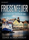 Friesenfeuer - Ostfrieslandkrimi (eBook, ePUB)