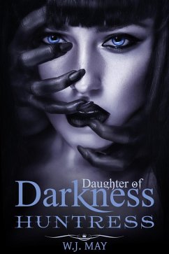 Huntress (Daughters of Darkness: Victoria's Journey, #2) (eBook, ePUB) - May, W. J.