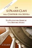 Los 12 Pilares Clave Para Construir Una Novela (eBook, ePUB)