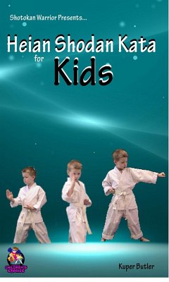 Shotokan Warrior Presents Heian Shodan for Kids (eBook, ePUB) - Butler, Kuper