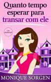 Quanto tempo esperar para transar com ele (eBook, ePUB)
