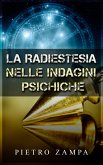 La radiestesia nelle indagini psichiche (eBook, ePUB)