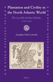 Plantation and Civility in the North Atlantic World: The Case of the Northern Hebrides, 1570-1639