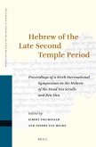 Hebrew of the Late Second Temple Period: Proceedings of a Sixth International Symposium on the Hebrew of the Dead Sea Scrolls and Ben Sira