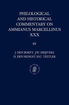 Philological and Historical Commentary on Ammianus Marcellinus XXX - Den Boeft, Jan; Drijvers, Jan Willem; Den Hengst, Daniël; Teitler, Hans C