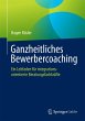 Ganzheitliches Bewerbercoaching - Bild 1